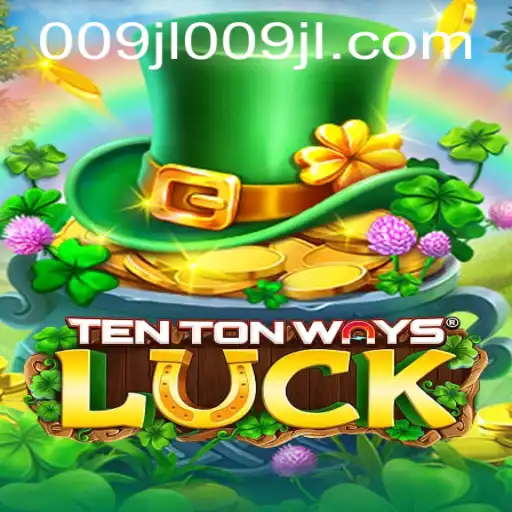 Exploring the Thrilling World of TenTonWaysLuck: A Comprehensive Guide